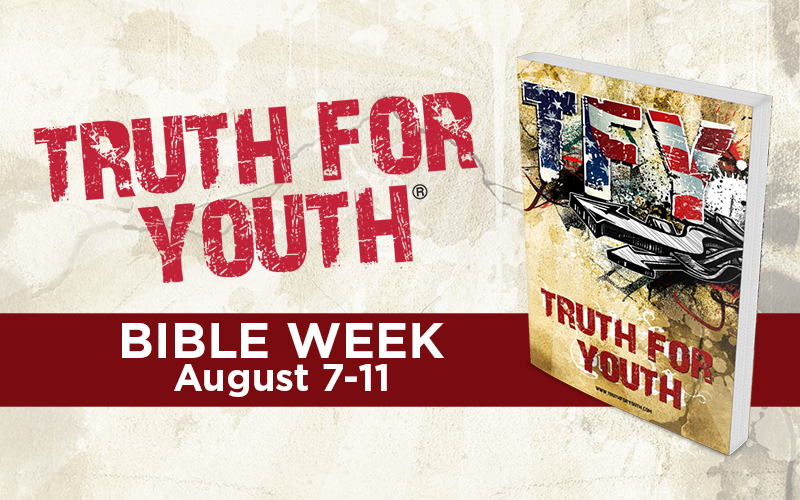 It's 'Truth for Youth' Week!
