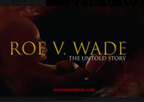 Roe v. Wade: The Movie, the Truth, the Battle