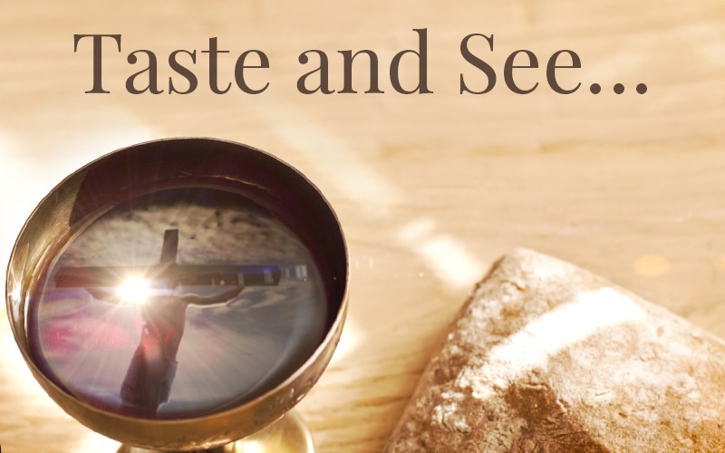 'Taste and See'