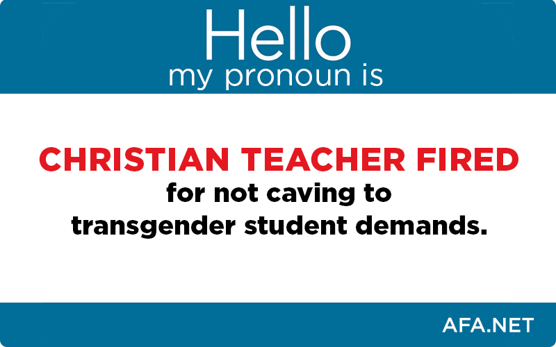 Christian teacher fired for not caving to transgender student demands