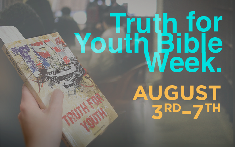 National 'Truth for Youth' Week - Order your free Bible now!