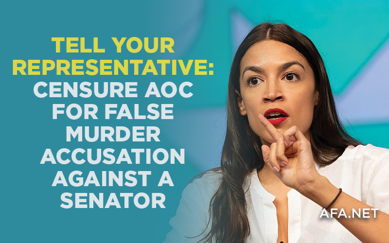 Tell Congress to censure AOC for falsely accusing senator of inciting murder