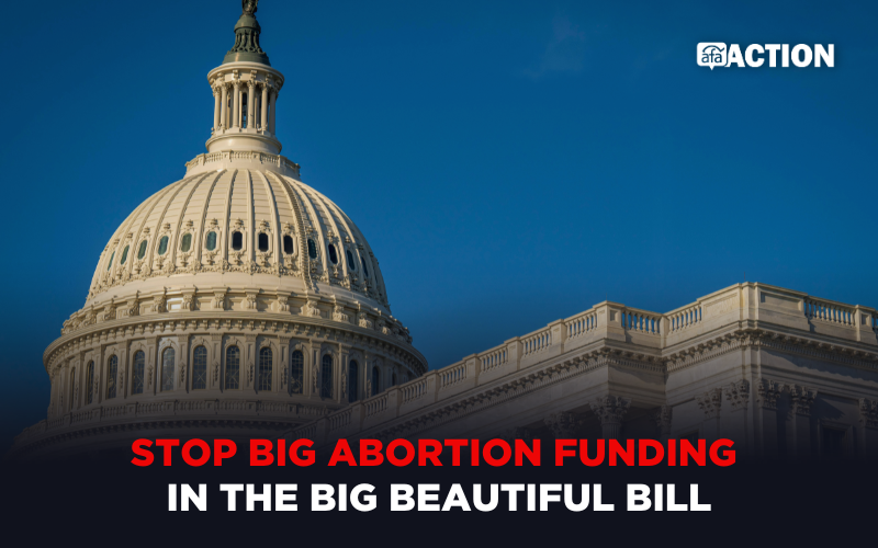 Contact Your U.S. Senators Today: Stop Big Abortion Funding in the Big Beautiful Bill