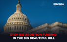 Contact Your U.S. Senators Today: Stop Big Abortion Funding in the Big Beautiful Bill